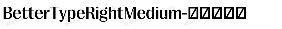 BetterTypeRightMedium字体转换