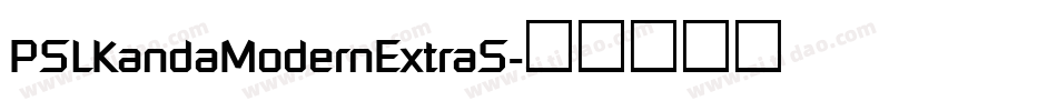 PSLKandaModernExtraS字体转换
