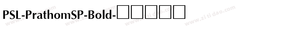 PSL-PrathomSP-Bold字体转换