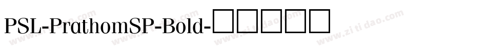 PSL-PrathomSP-Bold字体转换