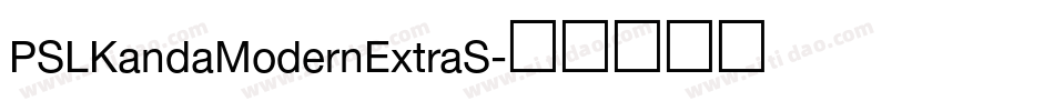 PSLKandaModernExtraS字体转换