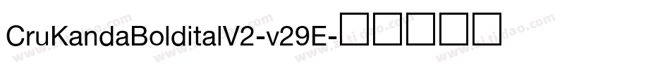 CruKandaBolditalV2-v29E字体转换