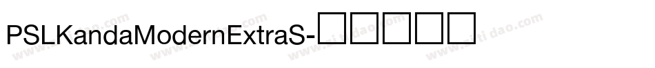 PSLKandaModernExtraS字体转换
