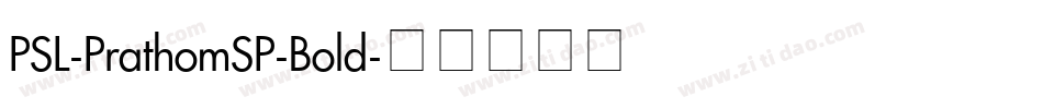 PSL-PrathomSP-Bold字体转换