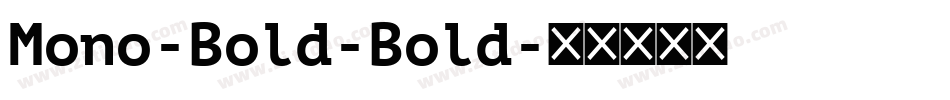 Mono-Bold-Bold字体转换