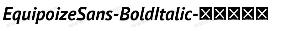 EquipoizeSans-BoldItalic字体转换