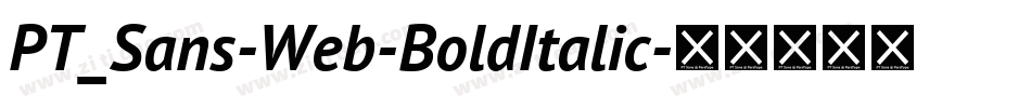 PT_Sans-Web-BoldItalic字体转换