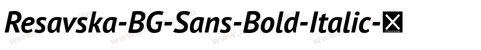 Resavska-BG-Sans-Bold-Italic字体转换