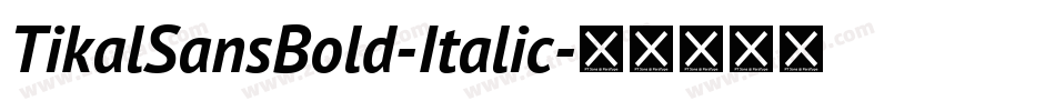 TikalSansBold-Italic字体转换