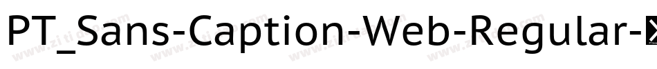 PT_Sans-Caption-Web-Regular字体转换