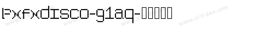 Pxfxdisco-g1aq字体转换