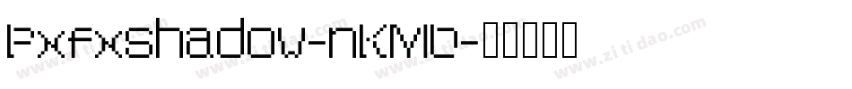 Pxfxshadow-nKMO字体转换