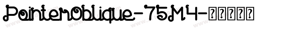 PointerOblique-75M4字体转换