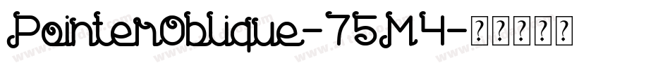 PointerOblique-75M4字体转换