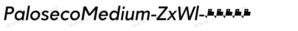 PalosecoMedium-ZxWl字体转换
