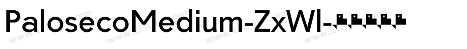 PalosecoMedium-ZxWl字体转换