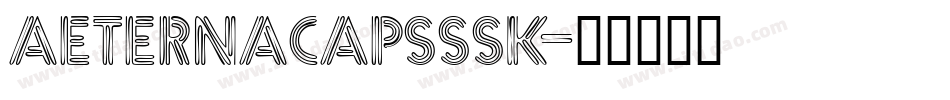 AeternaCapsSSK字体转换