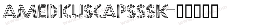 AmedicusCapsSSK字体转换