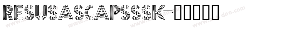 ResusaSCapsSSK字体转换