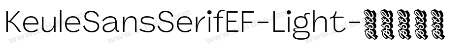 KeuleSansSerifEF-Light字体转换