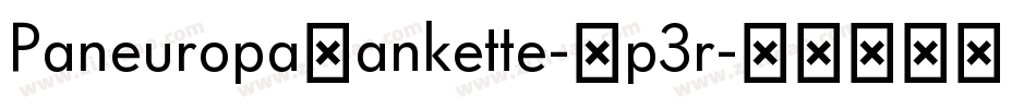 PaneuropaBankette-Ep3r字体转换 PaneuropaBankette-Ep3r字体转换