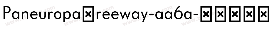 PaneuropaFreeway-aa6a字体转换