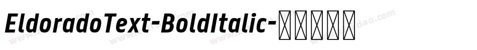 EldoradoText-BoldItalic字体转换