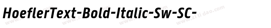 HoeflerText-Bold-Italic-Sw-SC字体转换