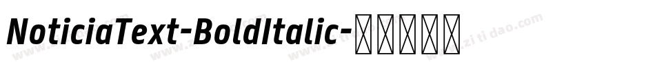NoticiaText-BoldItalic字体转换