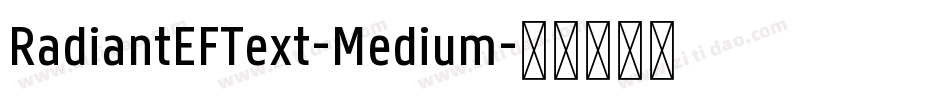 RadiantEFText-Medium字体转换