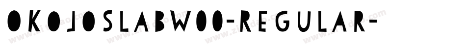OkojoSlabW00-Regular字体转换