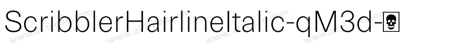 ScribblerHairlineItalic-qM3d字体转换