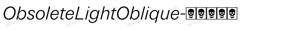 ObsoleteLightOblique字体转换