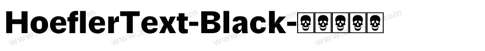 HoeflerText-Black字体转换