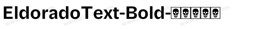 EldoradoText-Bold字体转换