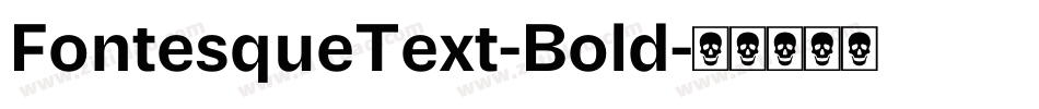 FontesqueText-Bold字体转换