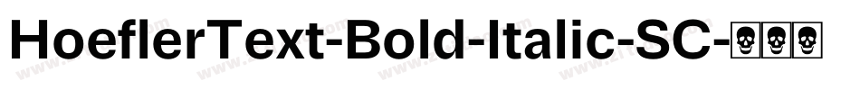 HoeflerText-Bold-Italic-SC字体转换