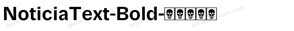 NoticiaText-Bold字体转换