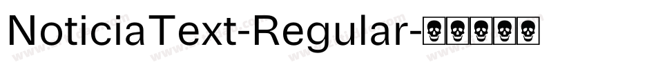 NoticiaText-Regular字体转换