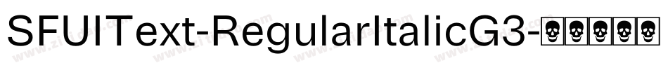 SFUIText-RegularItalicG3字体转换