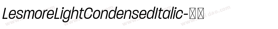 LesmoreLightCondensedItalic字体转换