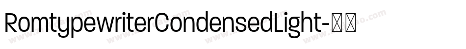 RomtypewriterCondensedLight字体转换