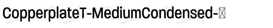 CopperplateT-MediumCondensed字体转换
