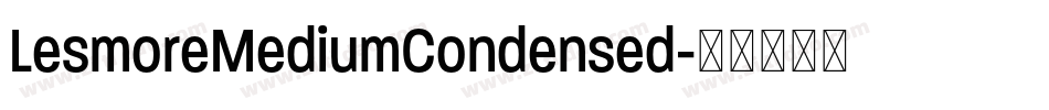 LesmoreMediumCondensed字体转换