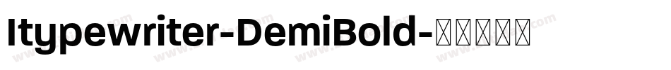Itypewriter-DemiBold字体转换