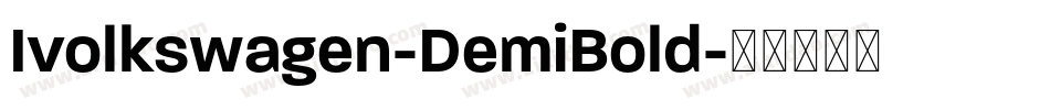 Ivolkswagen-DemiBold字体转换