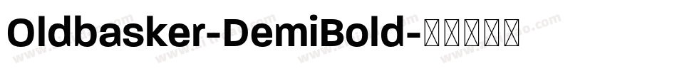 Oldbasker-DemiBold字体转换
