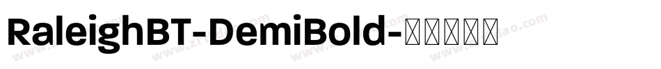 RaleighBT-DemiBold字体转换