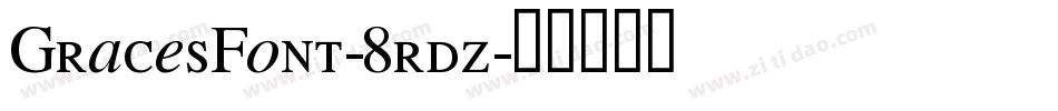 GracesFont-8rdz字体转换