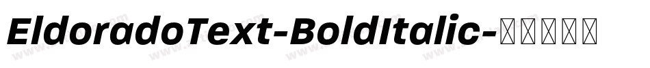 EldoradoText-BoldItalic字体转换